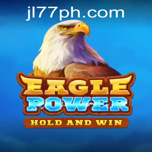 Exploring the Thrills of EaglePower: A New Gaming Sensation with JL77